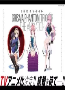 Grisaia: Phantom Trigger the Animation (TV)